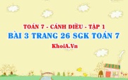Bài 3 trang 26 SGK Toán 7 tập 1 Cánh Diều